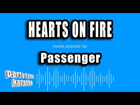 Passenger - Hearts On Fire