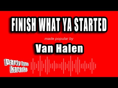 Van Halen - Finish What Ya Started