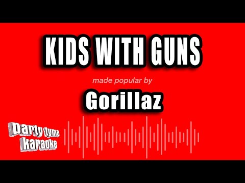 Gorillaz - Kids With Guns