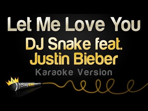 DJ Snake feat. Justin Bieber - Let Me Love You