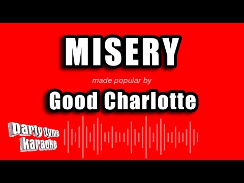 Good Charlotte - Misery