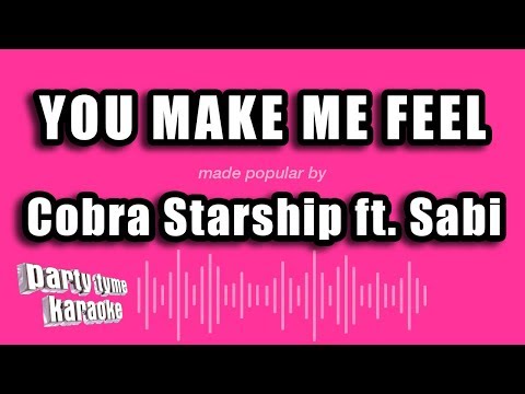 Cobra Starship feat. Sabi - You Make Me Feel