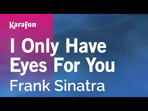 Frank Sinatra - I Only Have Eyes for You