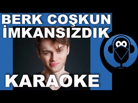 BERK COŞKUN - İMKANSIZDIK / / Sözleri / Lyrics / Fon Müziği / COVER