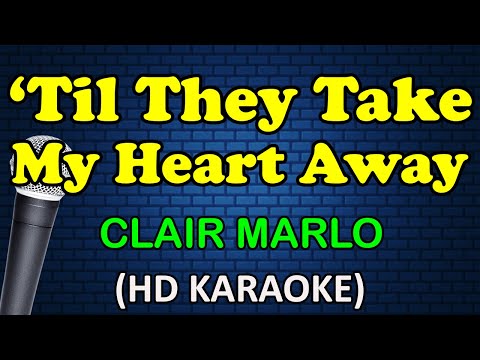 Clair Marlo - TIL THEY TAKE MY HEART AWAY