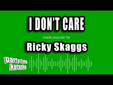 Ricky Skaggs - I Don't Care