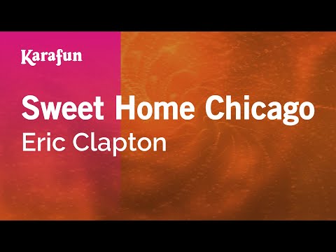 Eric Clapton - Sweet Home Chicago