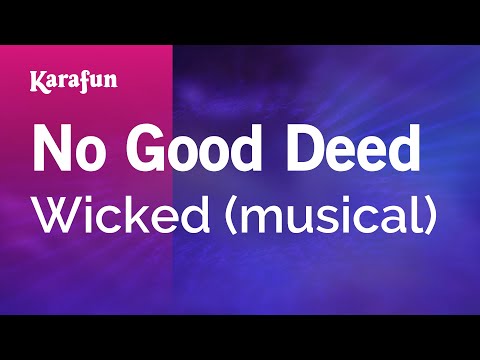 Wicked (musical) - No Good Deed