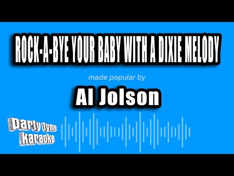 Al Jolson - Rock-A-Bye Your Baby With A Dixie Melody