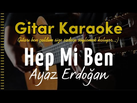 Ayaz Erdoğan - Hep Mi Ben