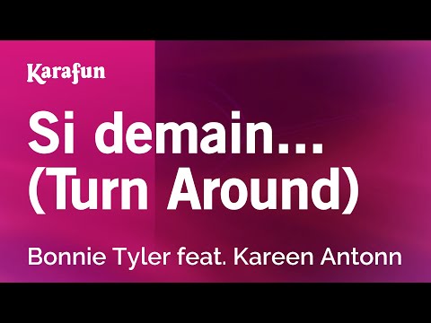 Bonnie Tyler & Kareen Antonn - Si demain... (Turn Around)