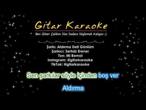 Sertab Erener - Aldırma Deli Gönlüm