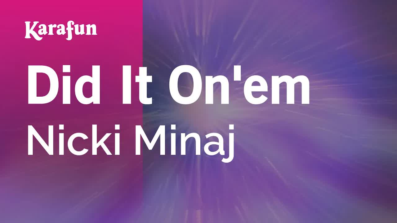 Nicki Minaj - Did It On'em