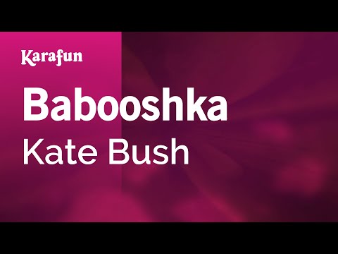 Kate Bush - Babooshka