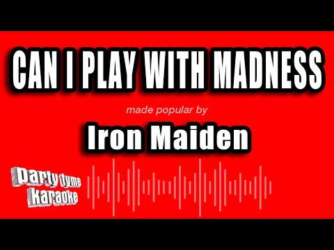 Iron Maiden - Can I Play With Madness