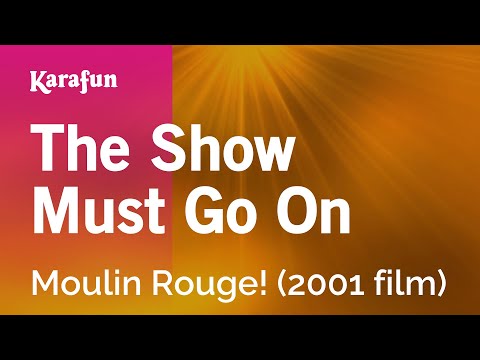 Moulin Rouge! (2001 film) - The Show Must Go On