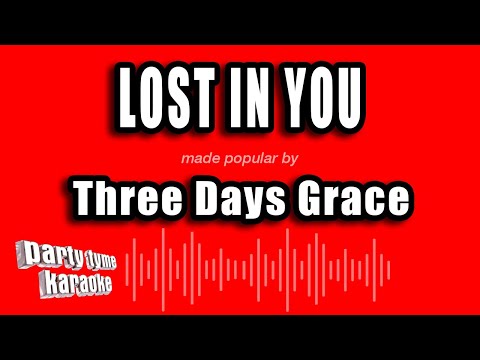 Three Days Grace - Lost In You