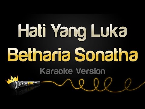 Betharia Sonatha - Hati Yang Luka
