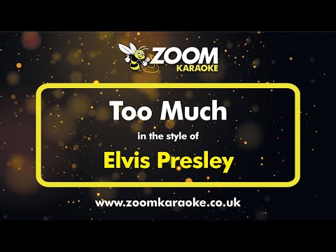 Elvis Presley - Too Much