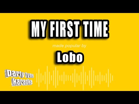 Lobo - My First Time