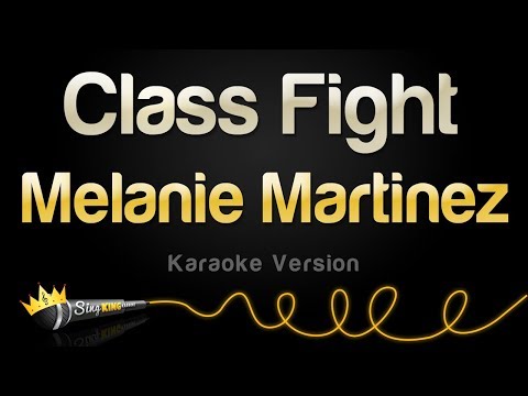 Melanie Martinez - Class Fight