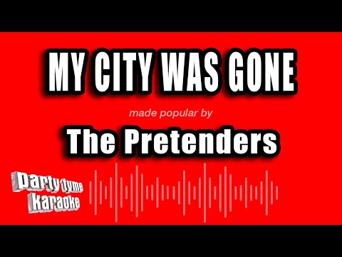 The Pretenders - My City Was Gone