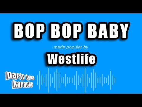 Westlife - Bop Bop Baby