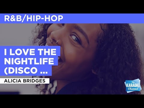 Alicia Bridges - I Love The Nightlife (Disco 'round)
