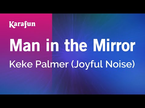 Keke Palmer (Joyful Noise) - Man in the Mirror