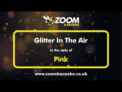 Pink - Glitter In The Air