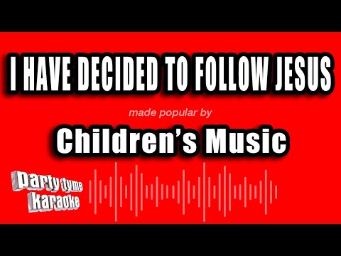 Children's Music - I Have Decided To Follow Jesus