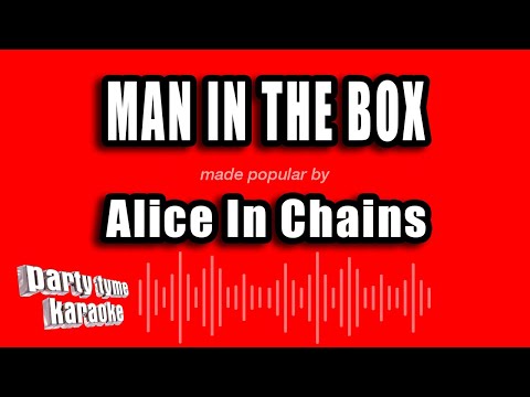Alice In Chains - Man in the Box