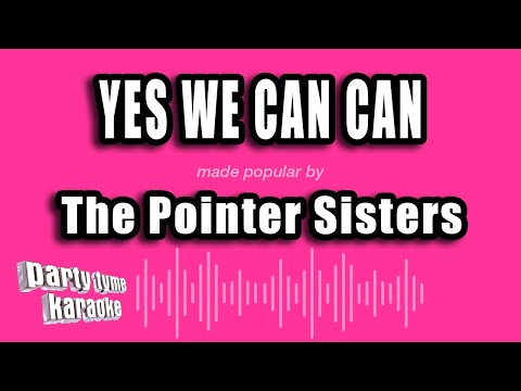The Pointer Sisters - Yes We Can Can