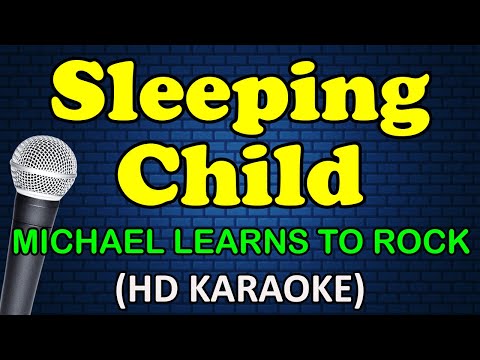 Michael Learns To Rock - SLEEPING CHILD