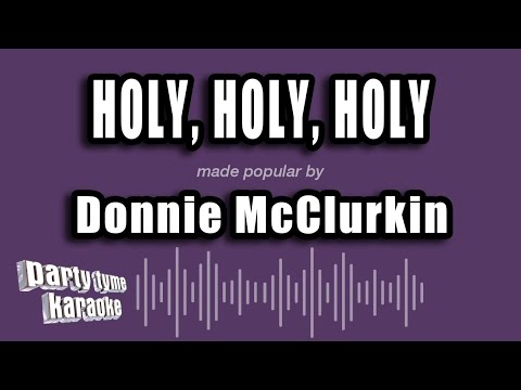 Donnie McClurkin - Holy, Holy, Holy