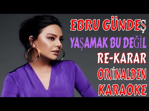 EBRU GÜNDEŞ - YAŞAMAK BU DEĞİL RE-KARAR