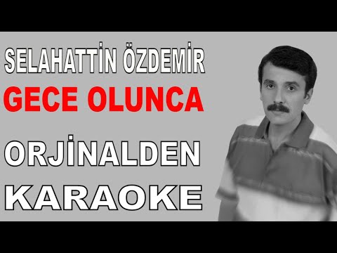 SELAHATTİN ÖZDEMİR GECE OLUNCA