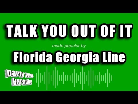 Florida Georgia Line - Talk You Out of It
