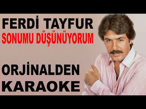 FERDİ TAYFUR SONUMU DÜŞÜNÜYORUM