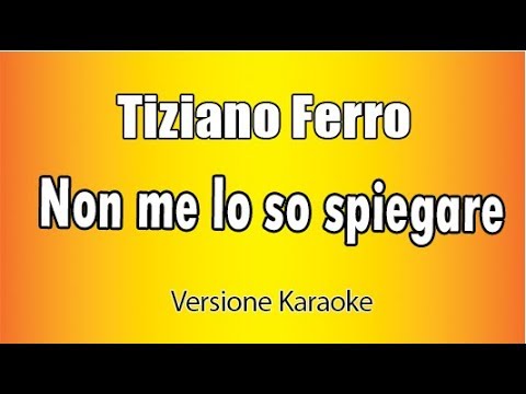 Tiziano Ferro - Non Me Lo So Spiegare