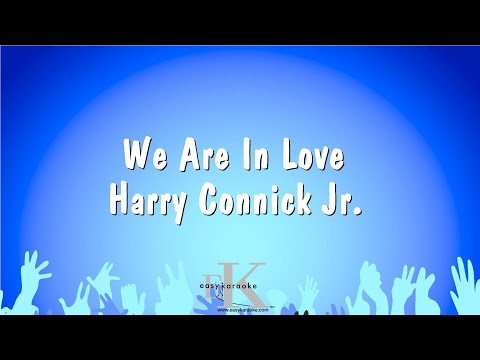 Harry Connick Jr. - We Are In Love