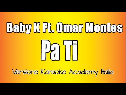 Baby K Ft Omar Montes - Pa Ti