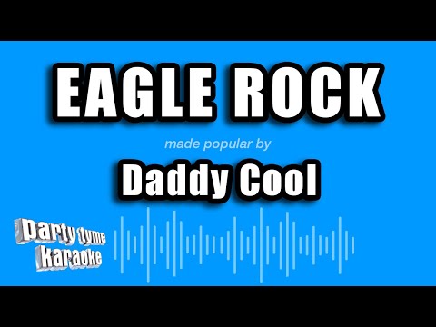 Daddy Cool - Eagle Rock