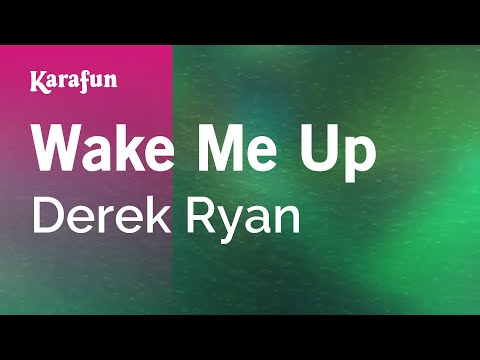 Derek Ryan - Wake Me Up