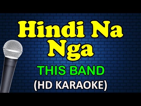 This Band - HINDI NA NGA