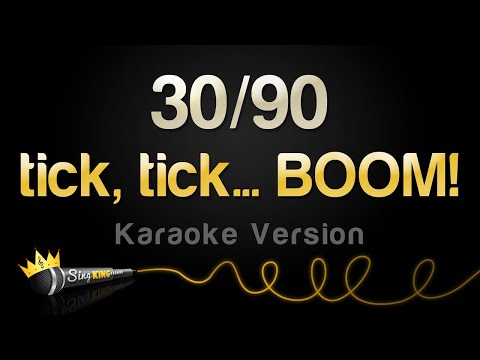tick, tick... BOOM! - 30/90