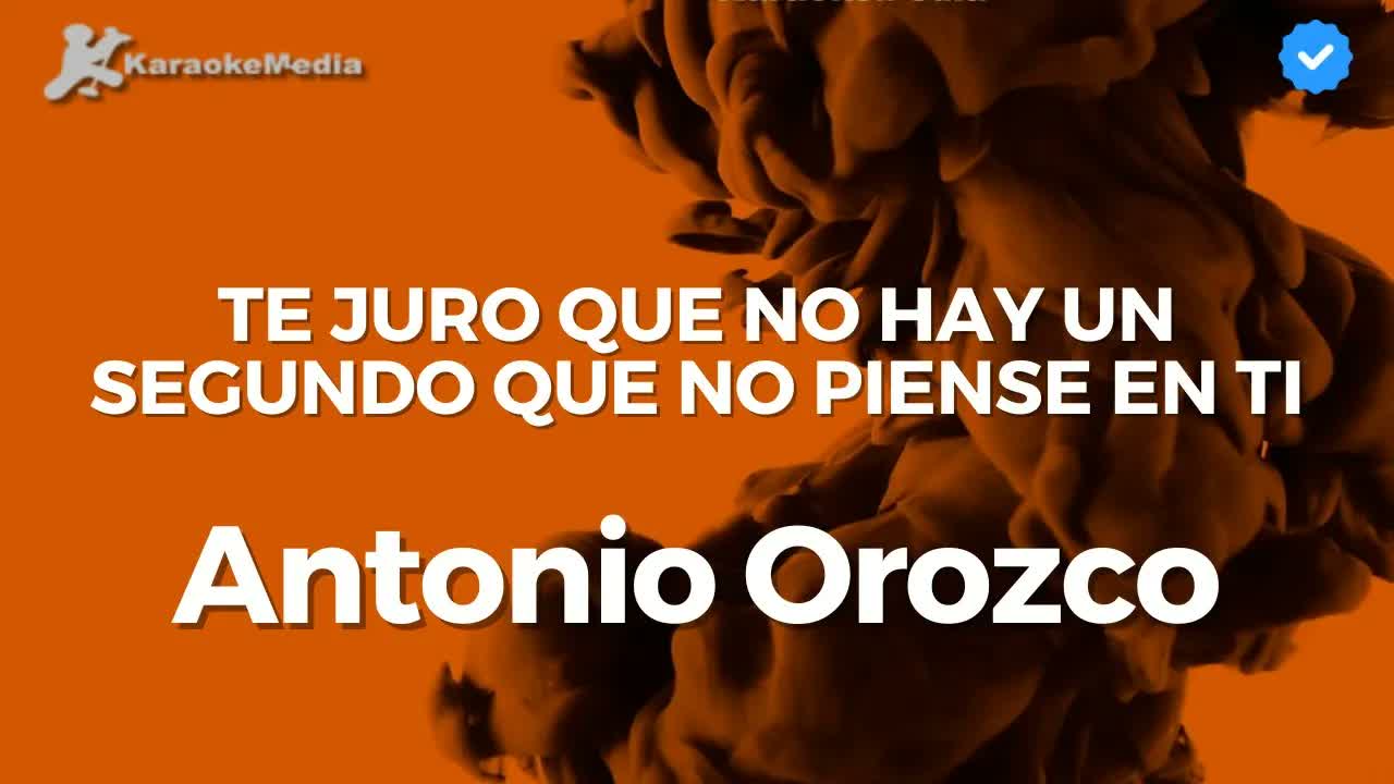 Antonio Orozco - Te juro que no hay un segundo que no piense en ti