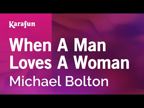 Michael Bolton - When a Man Loves a Woman