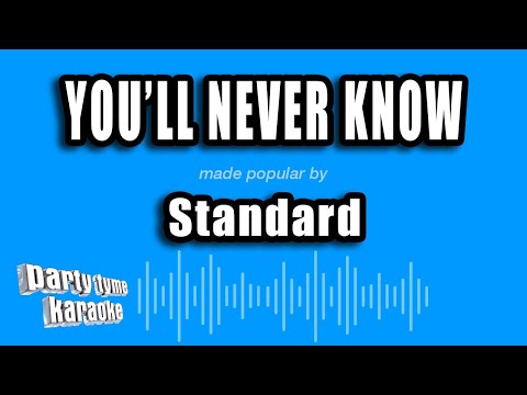 Standard - You'll Never Know