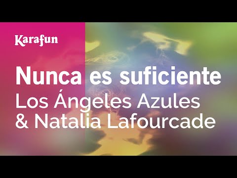 Los Ángeles Azules & Natalia Lafourcade - Nunca es suficiente